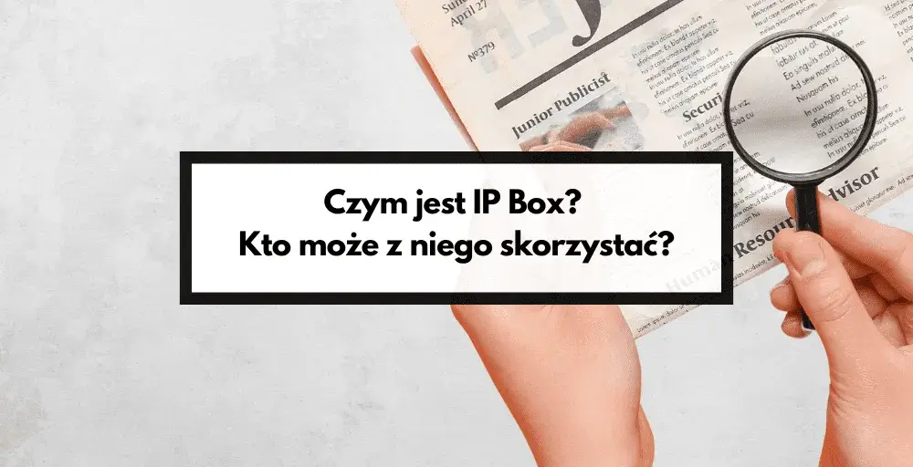 Kalkulator IP Box: Oblicz oszczędności podatkowe dla firm