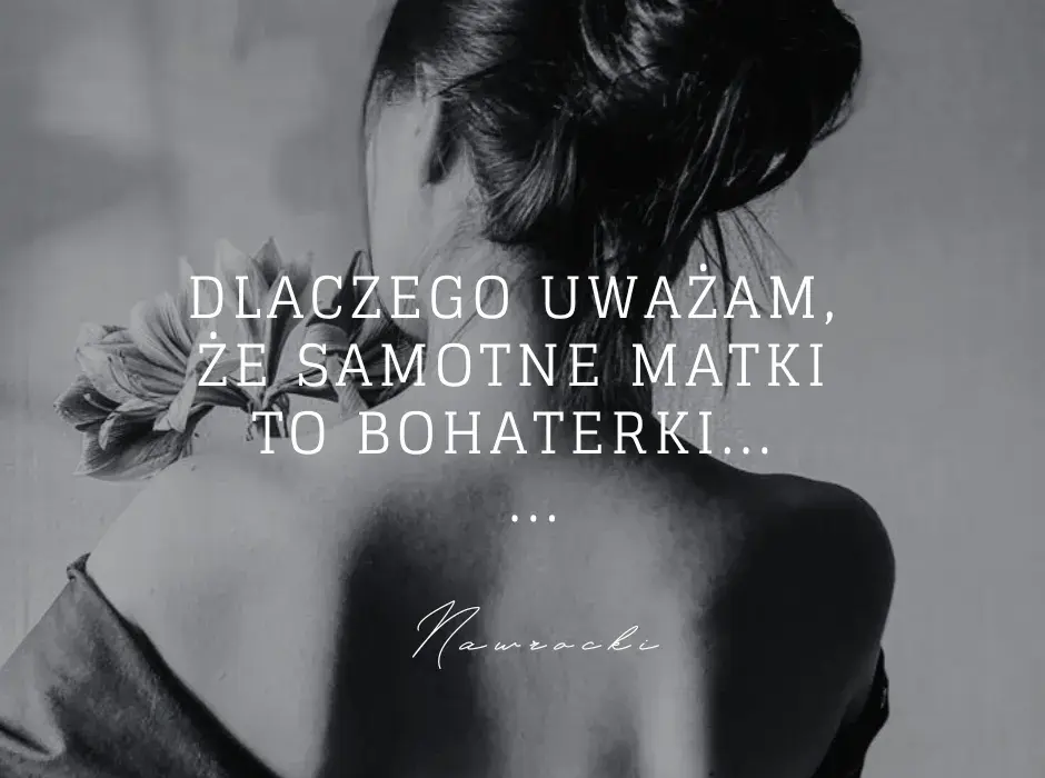 Blog samotnej matki: Praktyczne porady i wsparcie dla mam solo