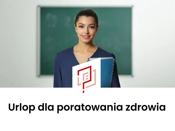 Urlop dla poratowania zdrowia nauczyciela: Wzór wniosku i procedura