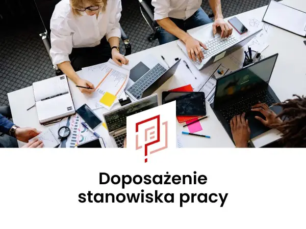 Wniosek o doposażenie stanowiska pracy - wzór, poradnik, refundacja